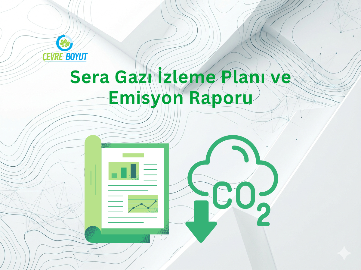 Sera Gazı İzleme Planı ve Emisyon Raporu Hazırlama